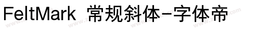 FeltMark 常规斜体字体转换